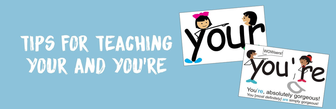 Tips for Teaching Your and You’re | Child1st Publications