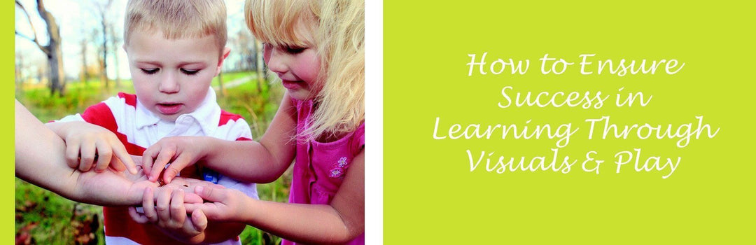 How to Ensure Success in Learning Through Visuals & Play | Child1st Publications