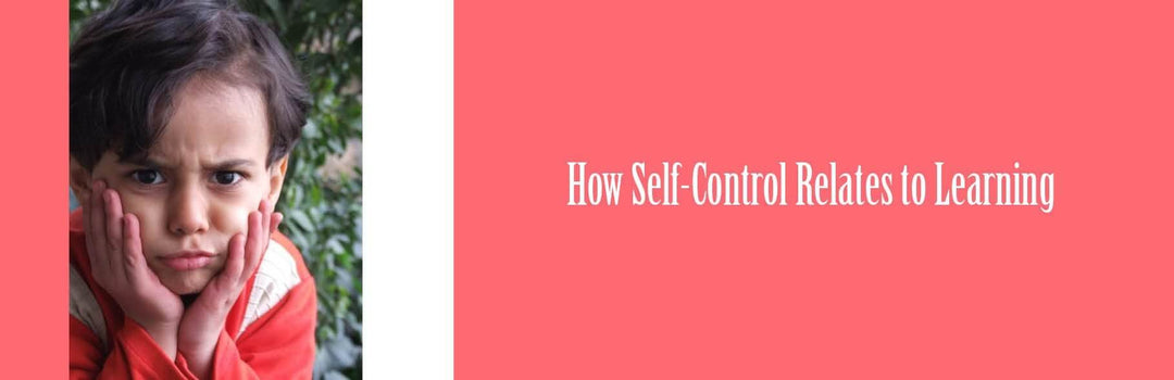 How Self-Control Relates to Learning | Child1st Publications