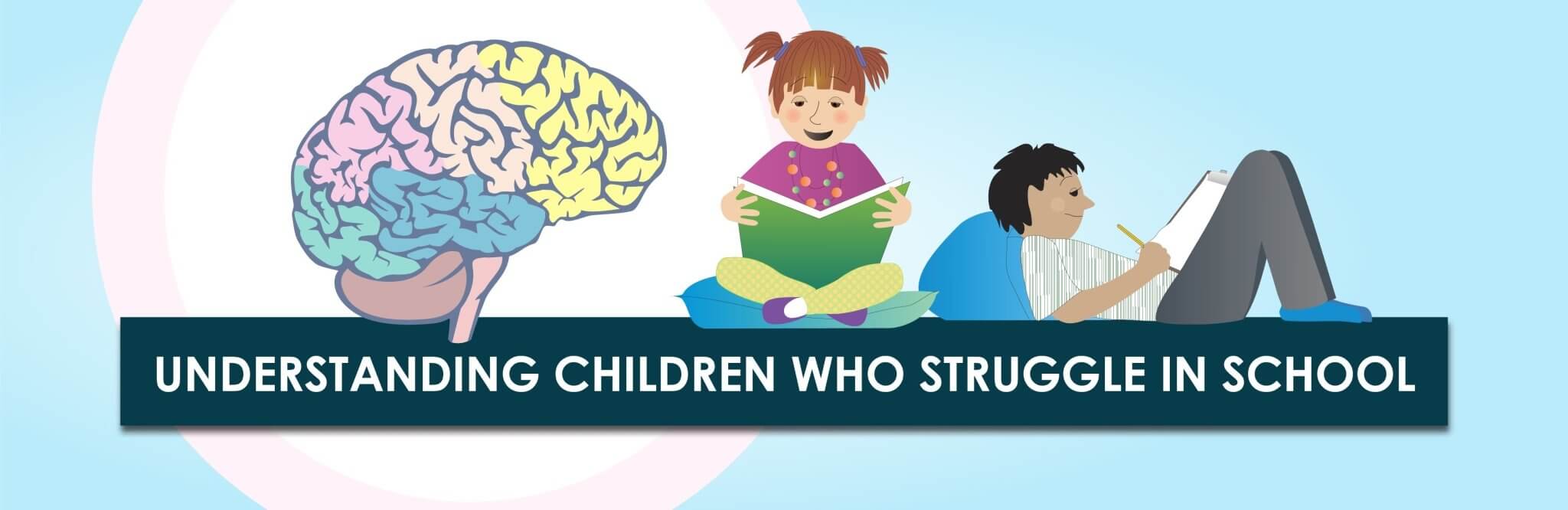 Understanding Children Who Struggle In School | Child1st Publications