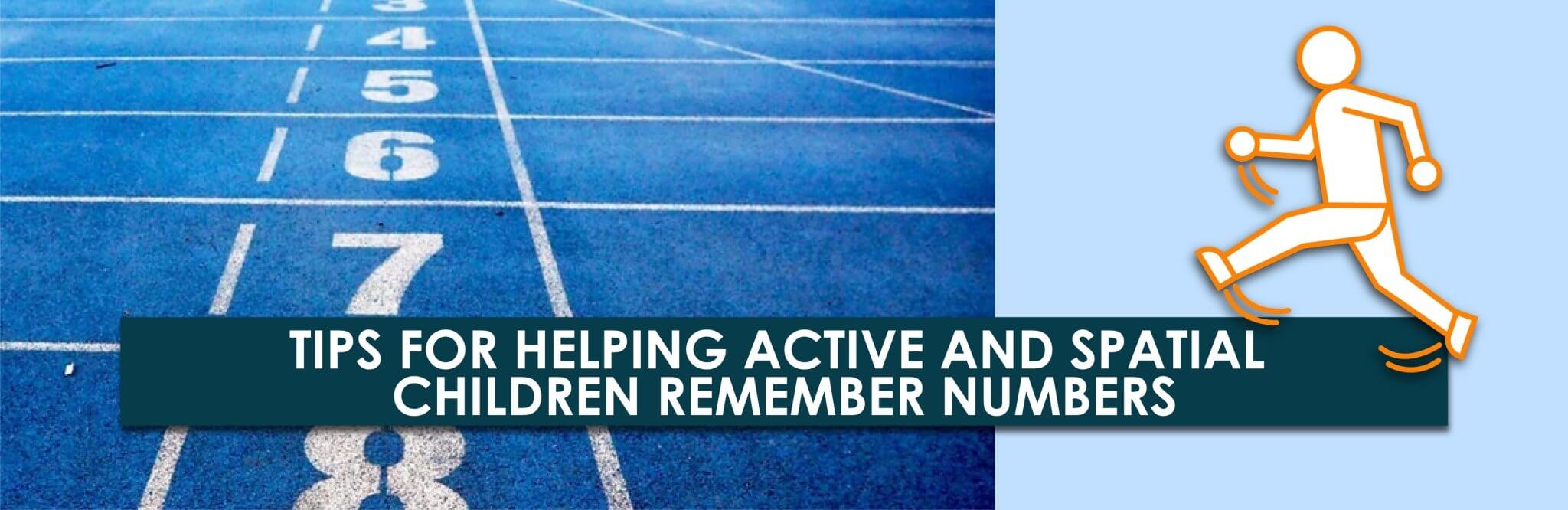 Tips for Helping Active and Spatial Children Remember Numbers | Child1st Publications