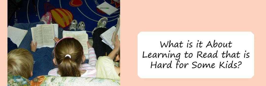 What is it About Learning to Read that is Hard for Some Kids? | Child1st Publications