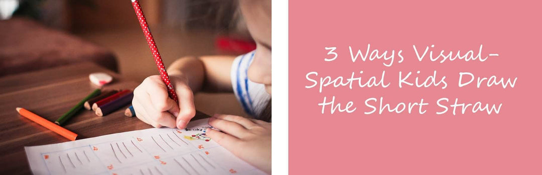 3 Ways Visual-Spatial Kids Draw the Short Straw | Child1st Publications