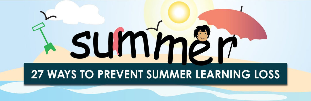 27 Ways to Prevent Summer Learning Loss | Child1st Publications